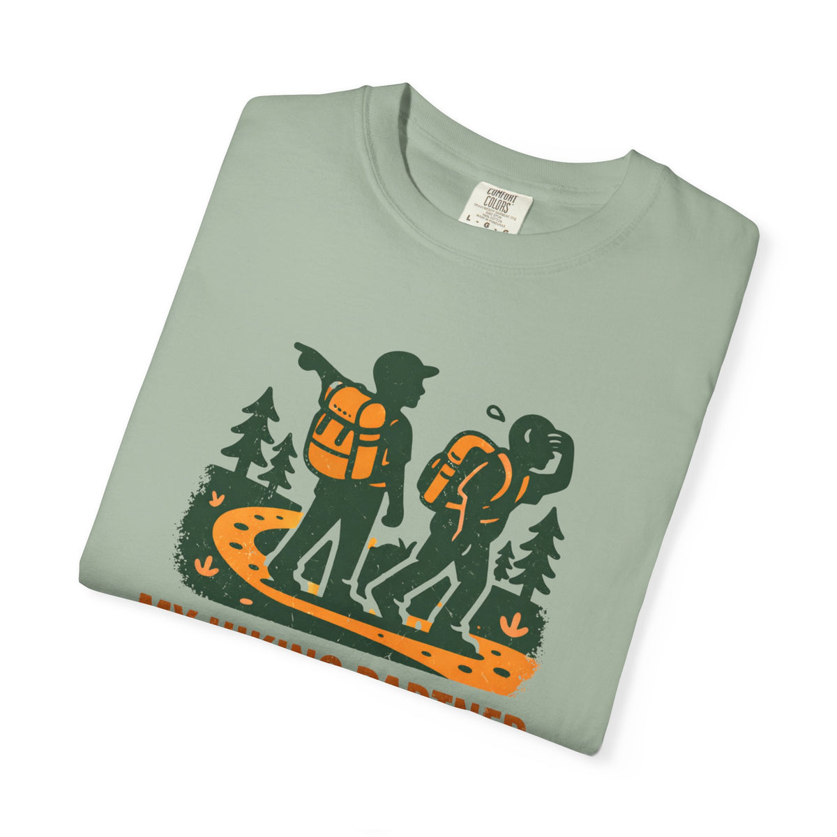 Hiking T-Shirt — "My Hiking Partner Chose This Trail" Outdoor Adventure Tee