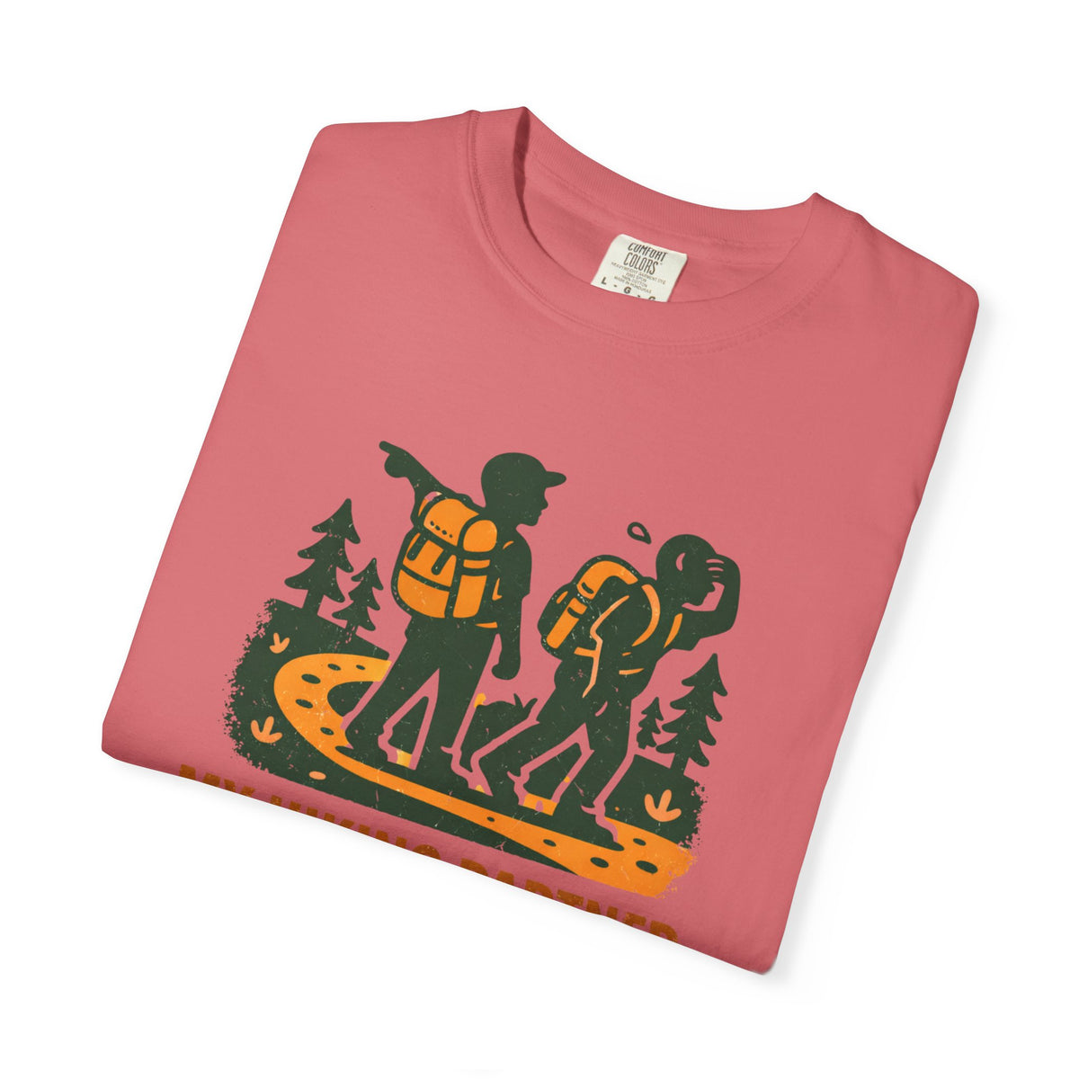 Hiking T-Shirt — "My Hiking Partner Chose This Trail" Outdoor Adventure Tee
