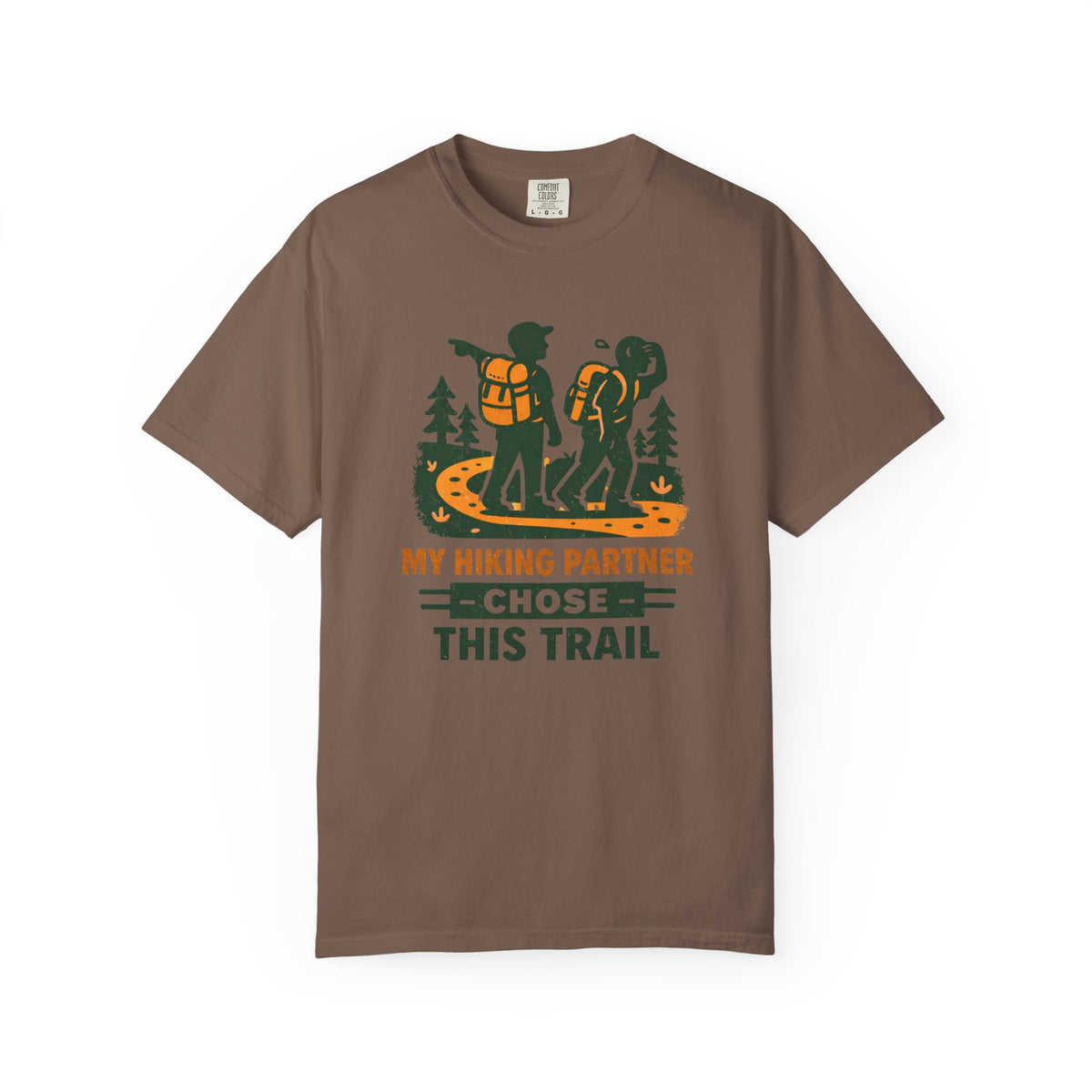Hiking T-Shirt — "My Hiking Partner Chose This Trail" Outdoor Adventure Tee