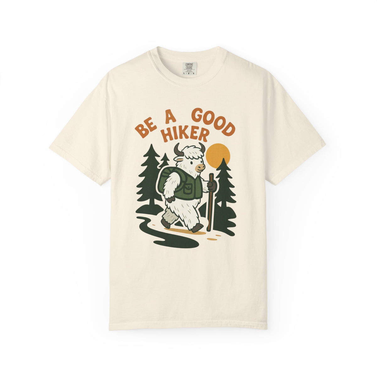 Be a good hiker- Tshirt