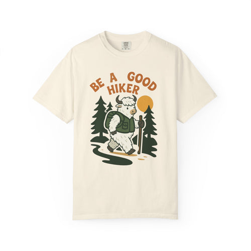 Be a good hiker- Tshirt