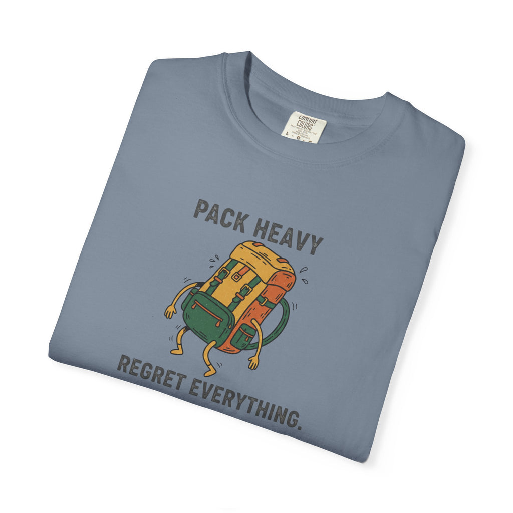 Pack Heavy Regret Everything T-Shirt