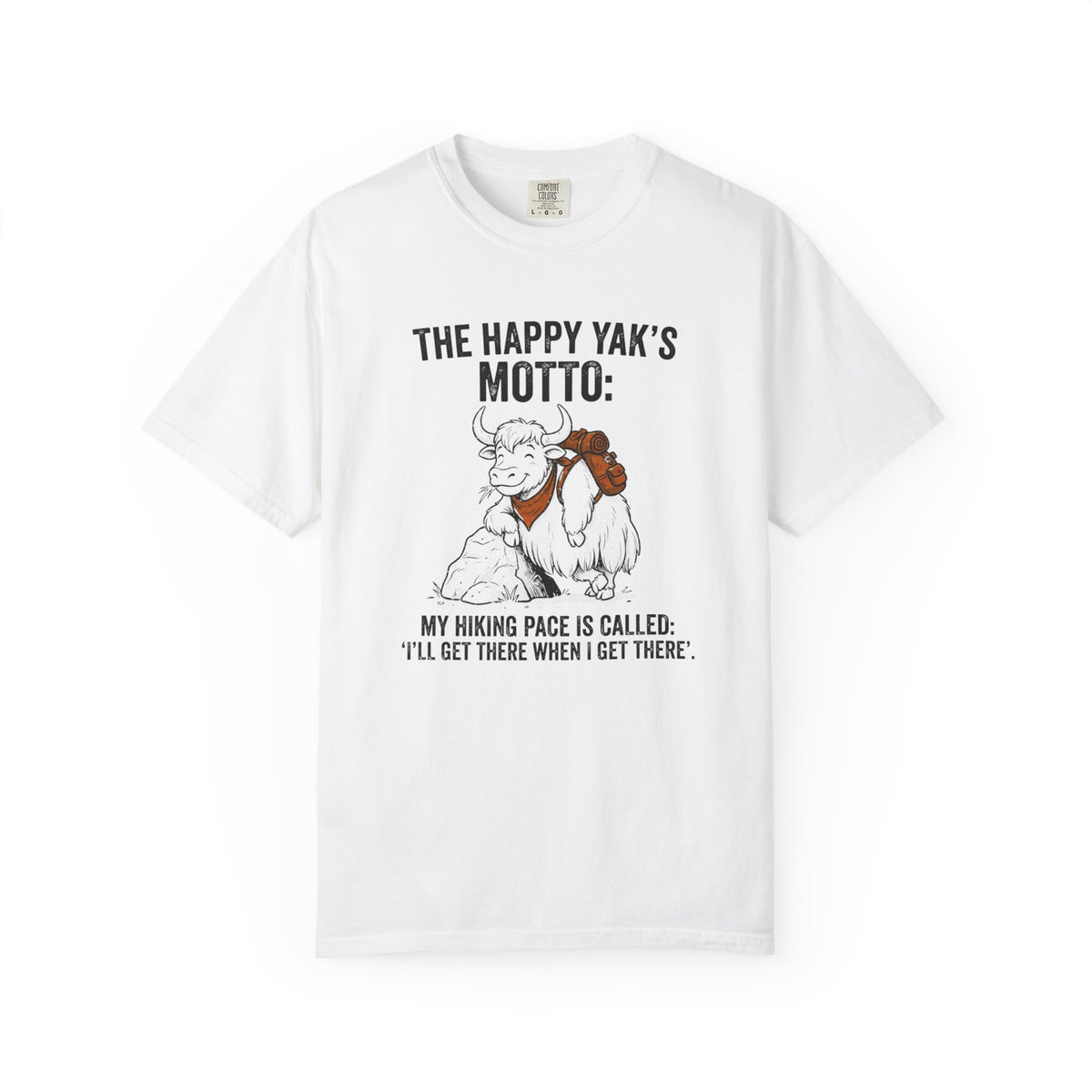The Happy yaks Motto- Tshirt