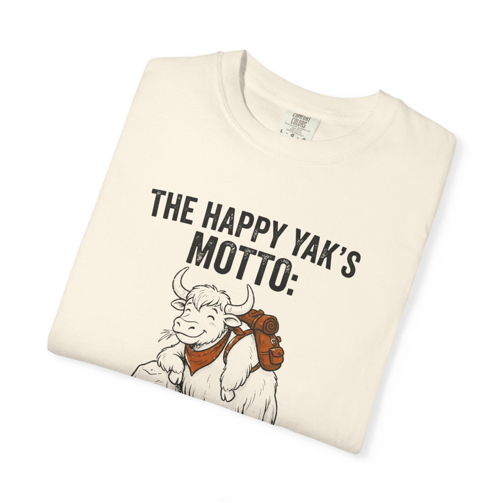 The Happy yaks Motto- Tshirt