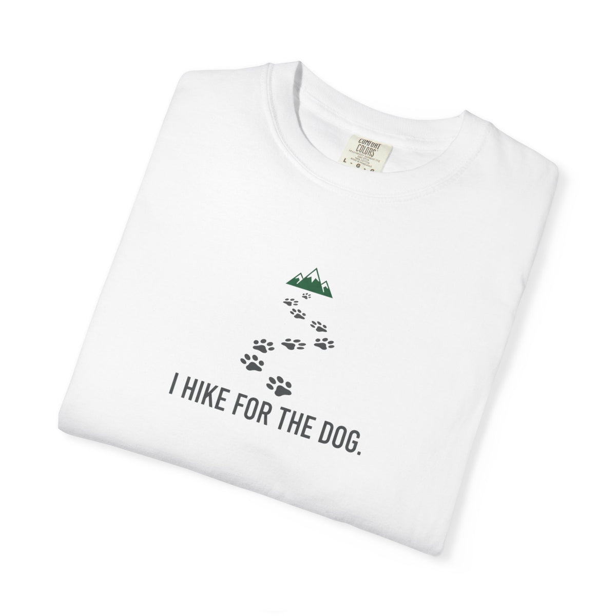 I Hike For the Dog T-Shirt
