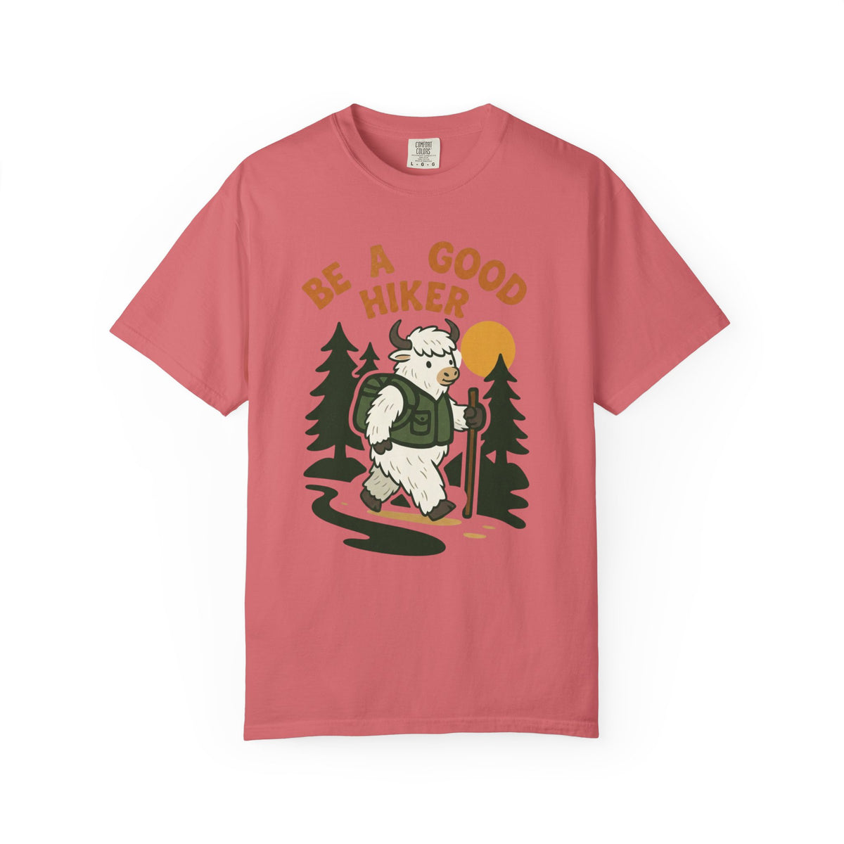 Be a good hiker- Tshirt