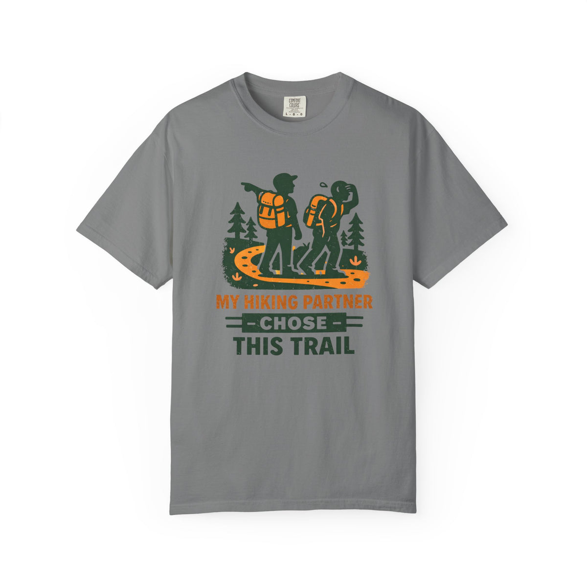 Hiking T-Shirt — "My Hiking Partner Chose This Trail" Outdoor Adventure Tee
