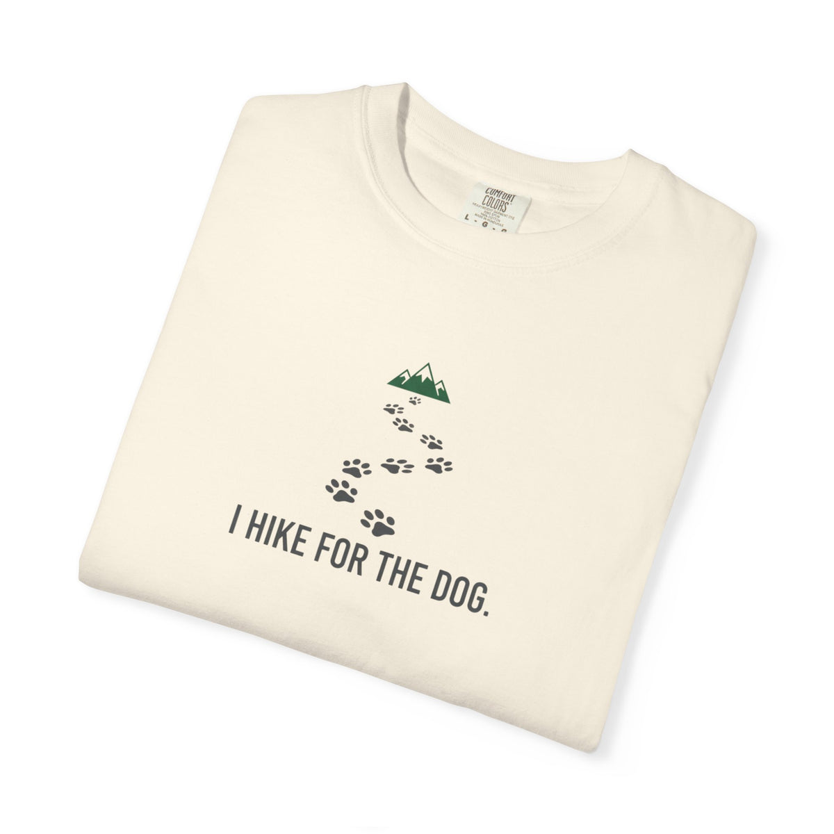 I Hike For the Dog T-Shirt