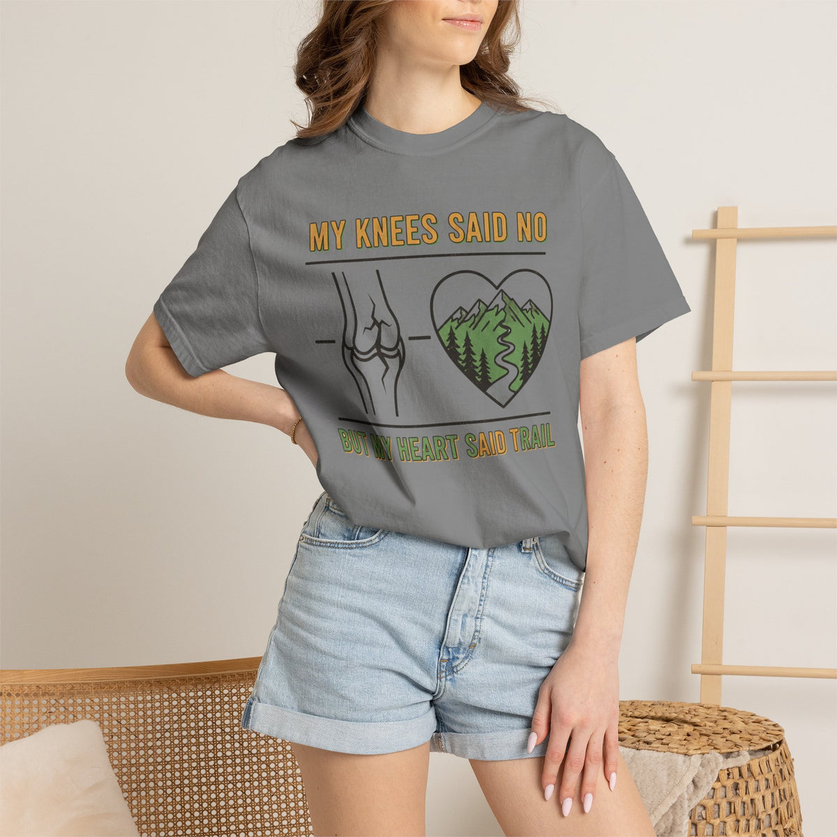 My knees said no but my heart said Trail- Tshirt