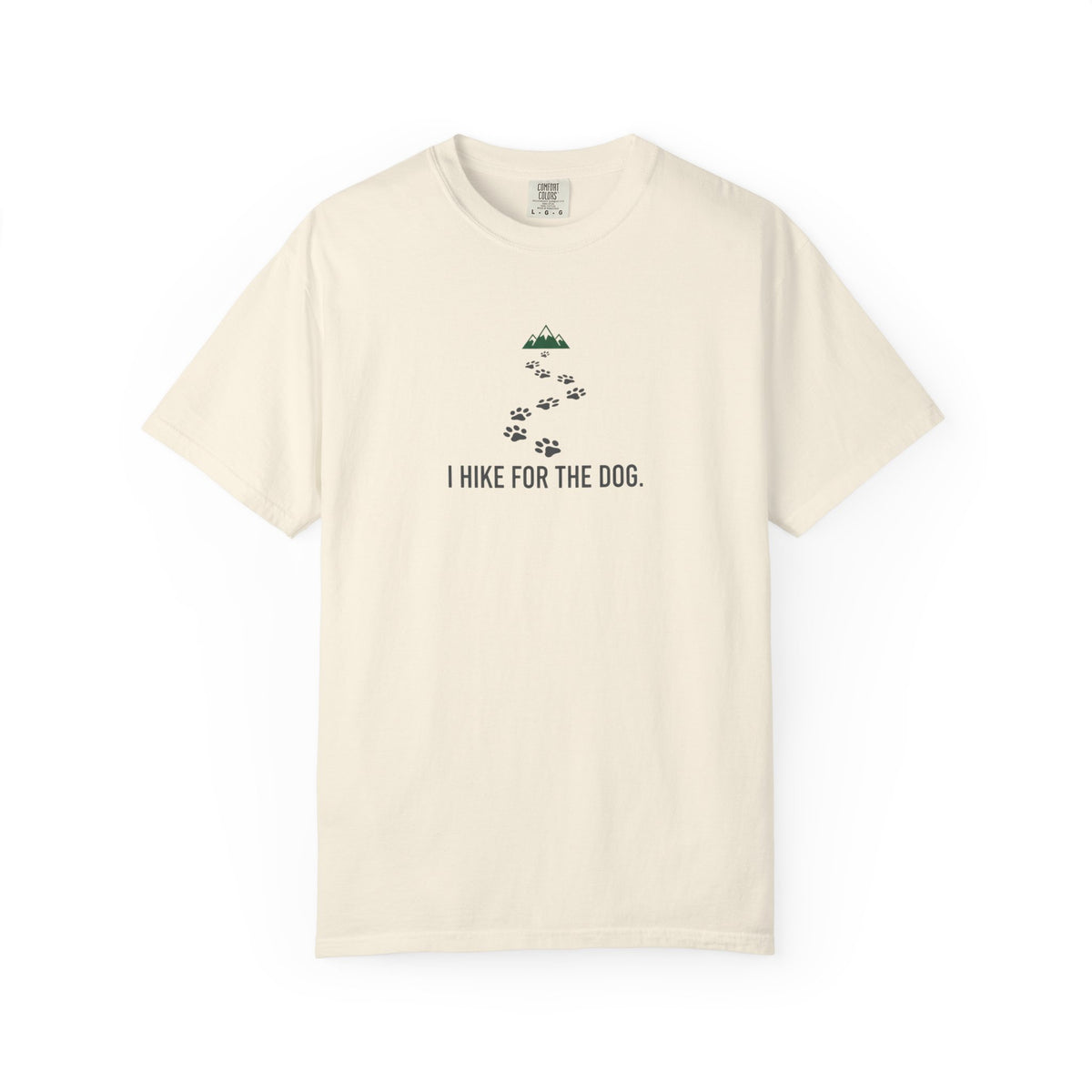 I Hike For the Dog T-Shirt