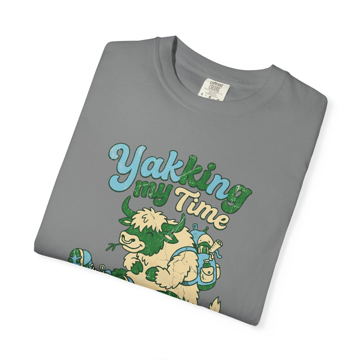 Yakking My Time- Tshirt