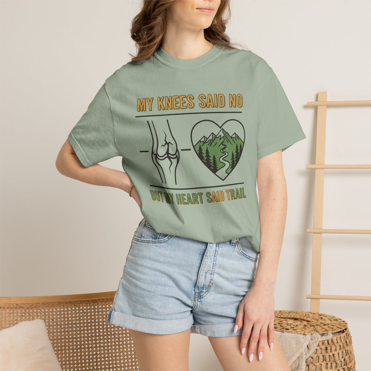My knees said no but my heart said Trail- Tshirt