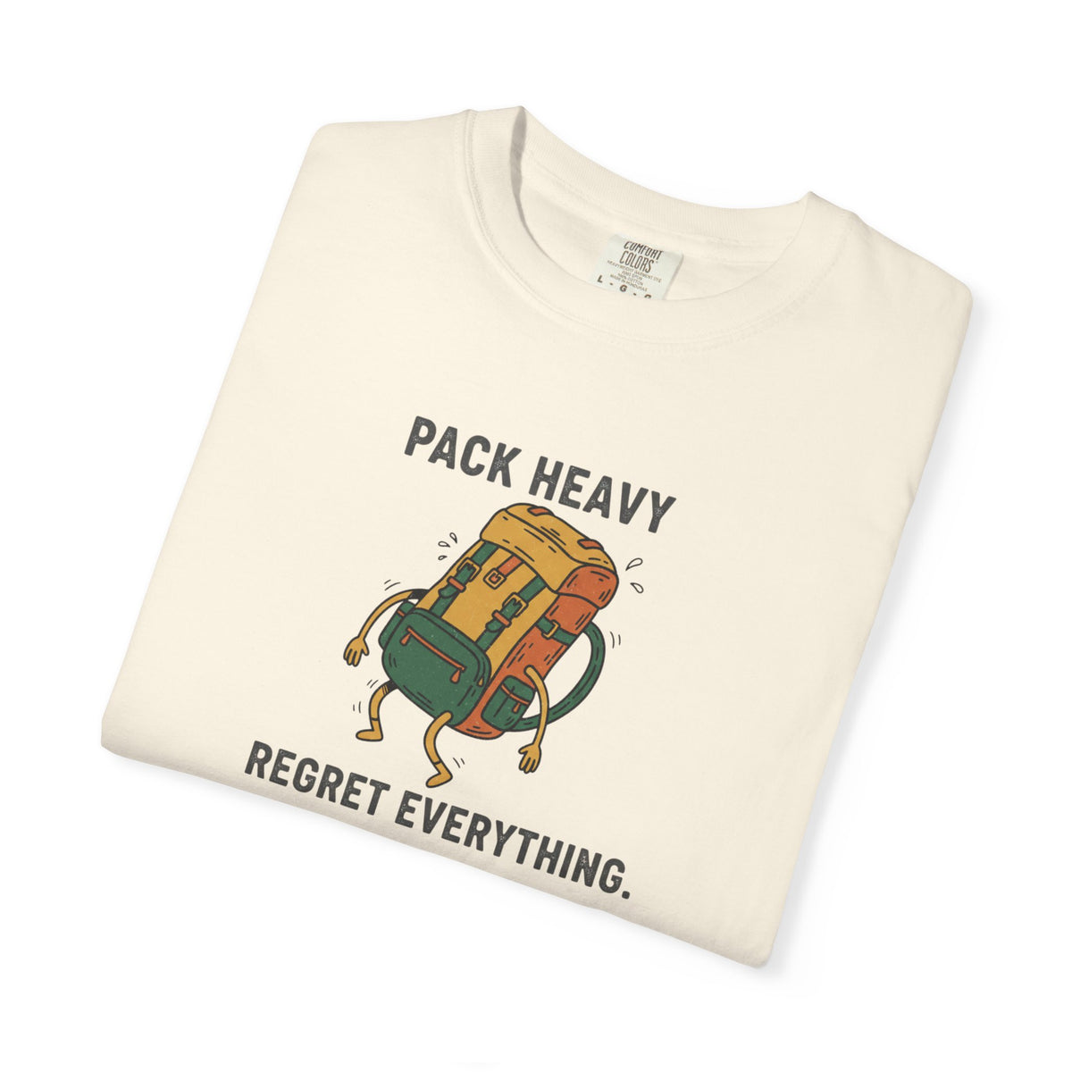 Pack Heavy Regret Everything T-Shirt