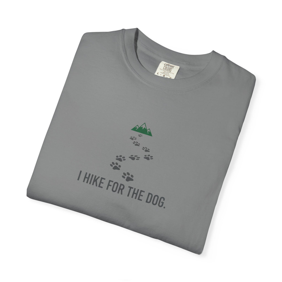 I Hike For the Dog T-Shirt
