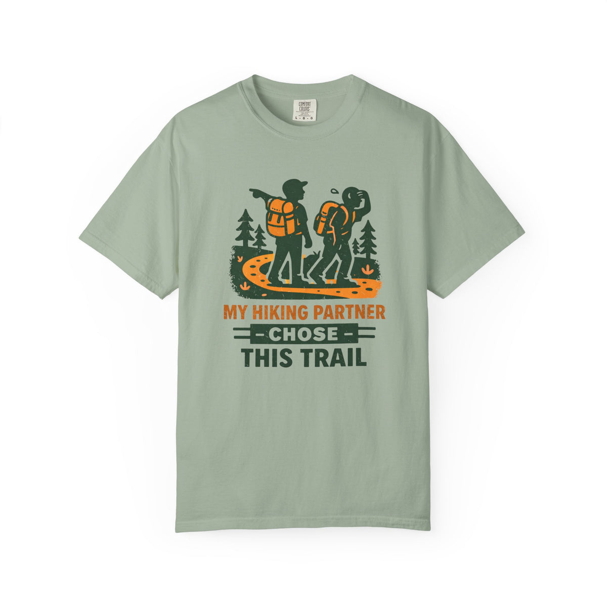 Hiking T-Shirt — "My Hiking Partner Chose This Trail" Outdoor Adventure Tee