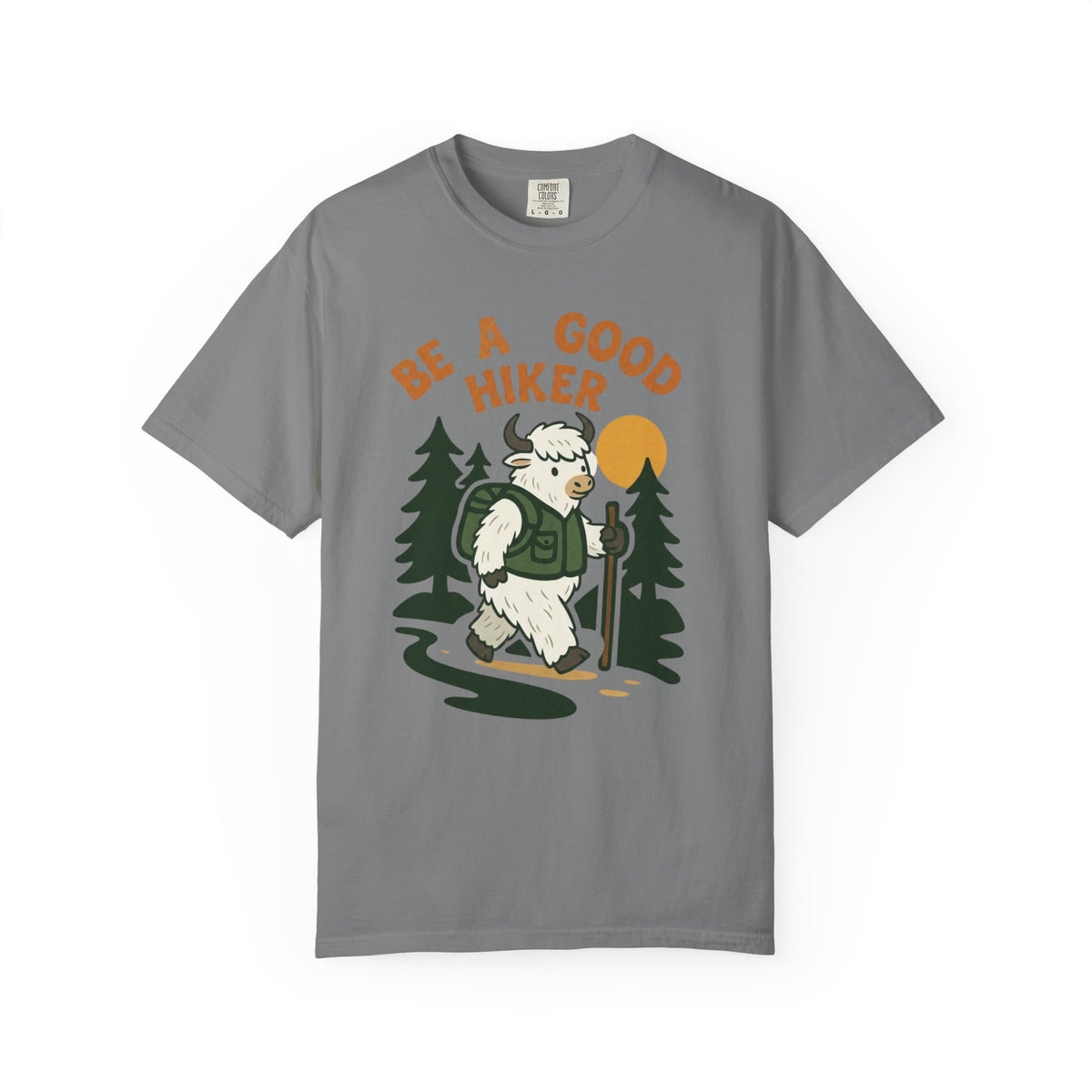 Be a good hiker- Tshirt