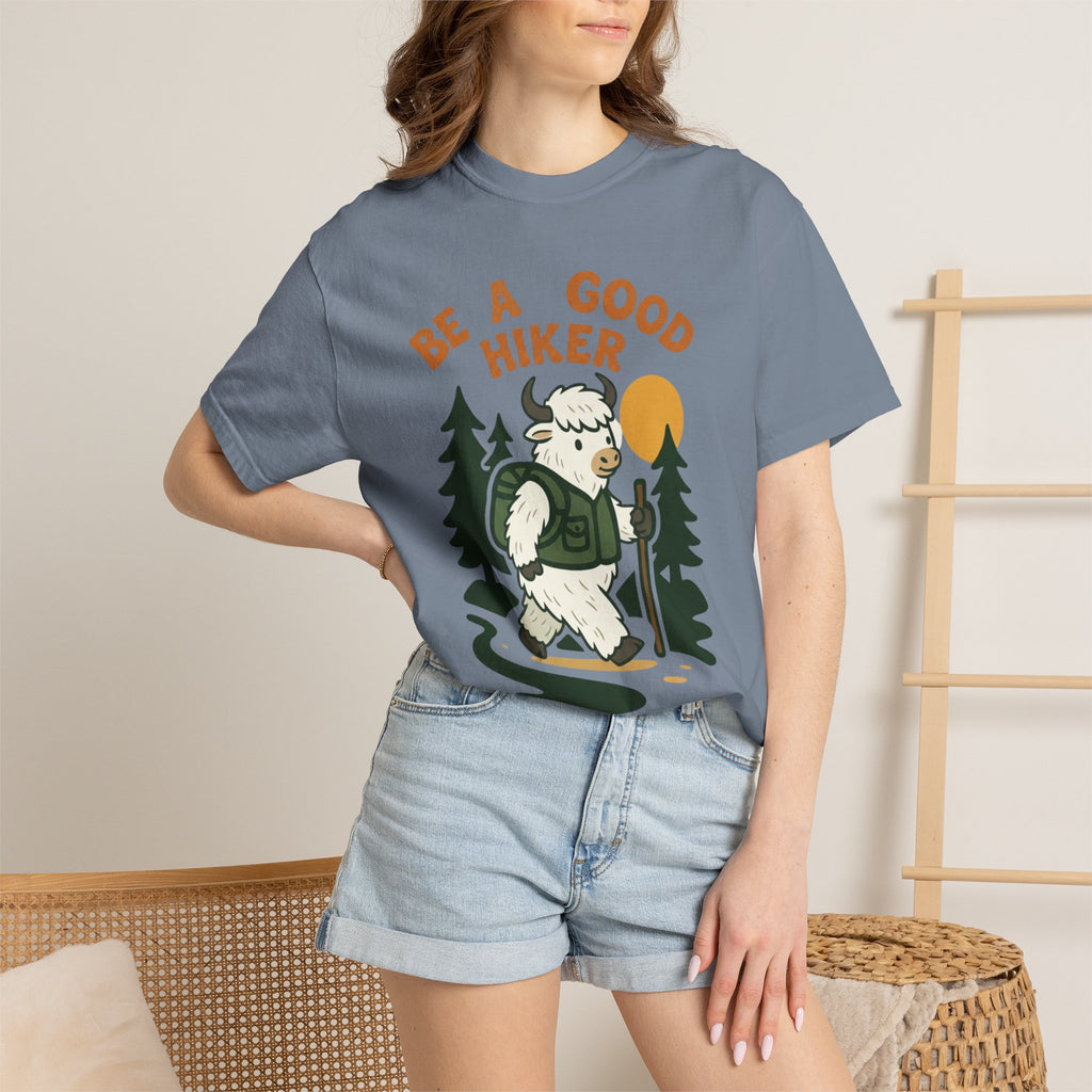 Be a good hiker- Tshirt