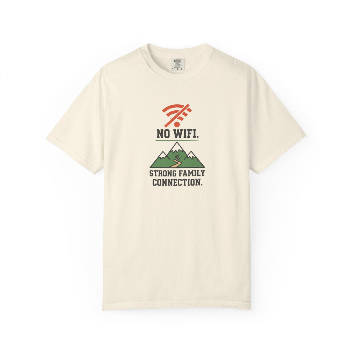 No Wifi: Strong family connection- Tshirt