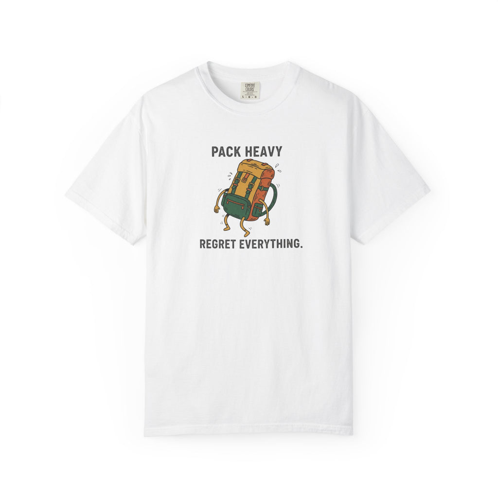 Pack Heavy Regret Everything T-Shirt