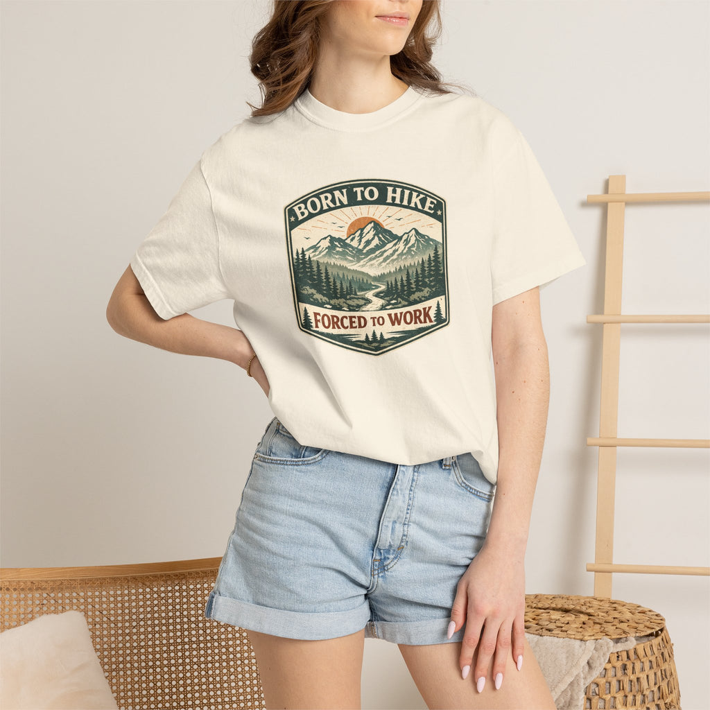 Born to hike Forced to work- Tshirt