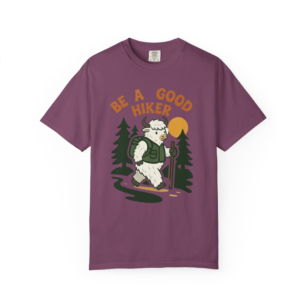 Be a good hiker- Tshirt