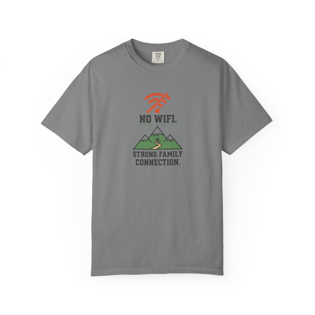 No Wifi: Strong family connection- Tshirt