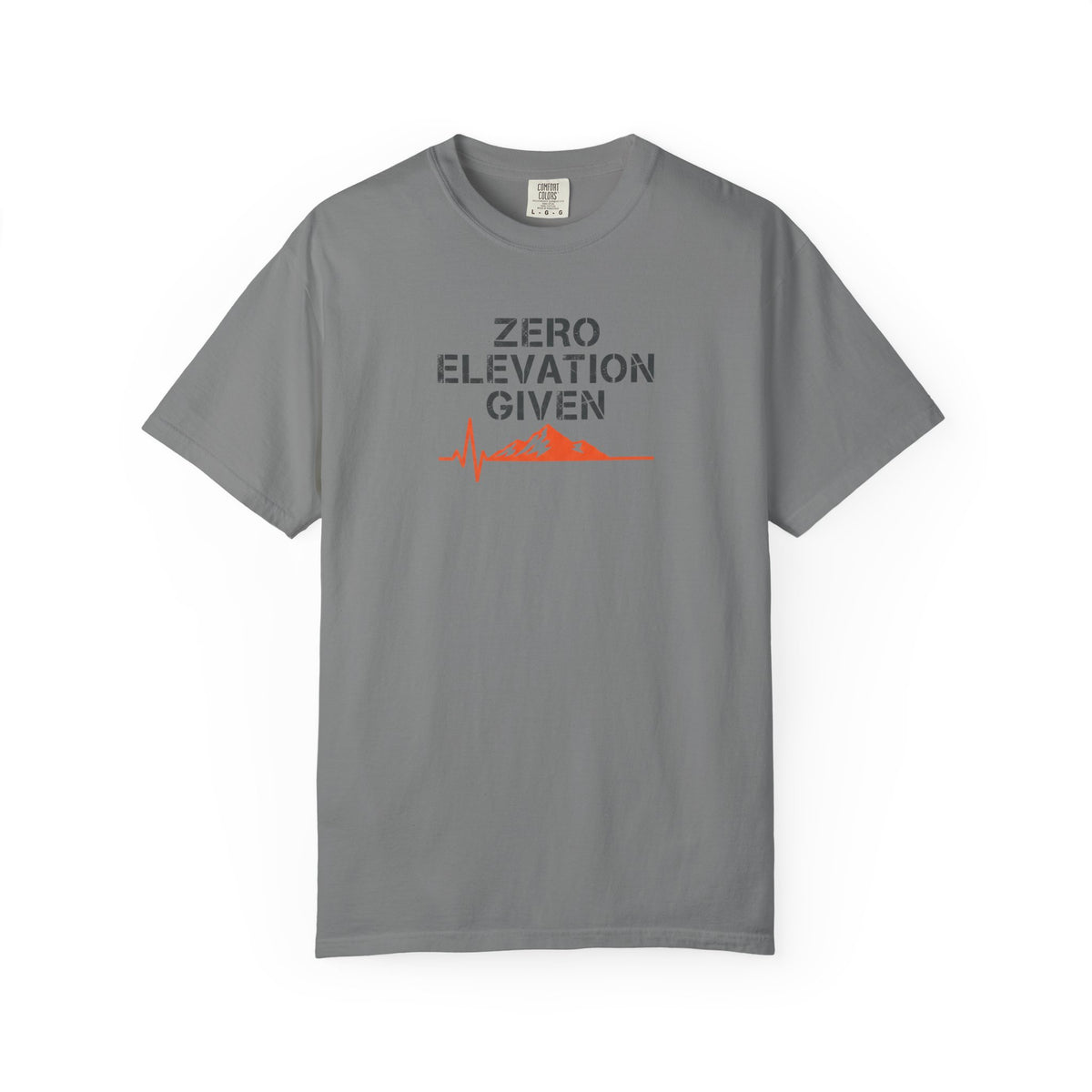 Zero Elevation Given -Tshirt