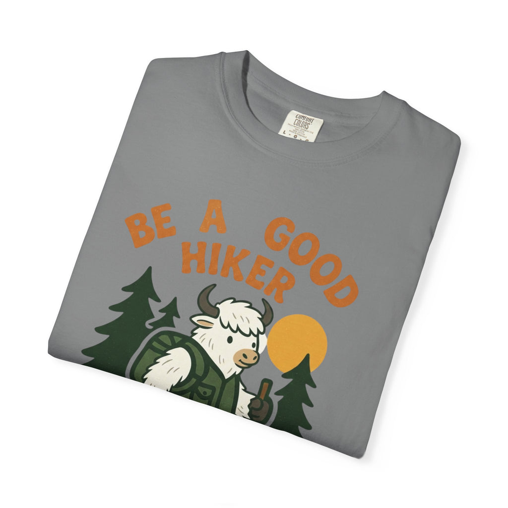 Be a good hiker- Tshirt