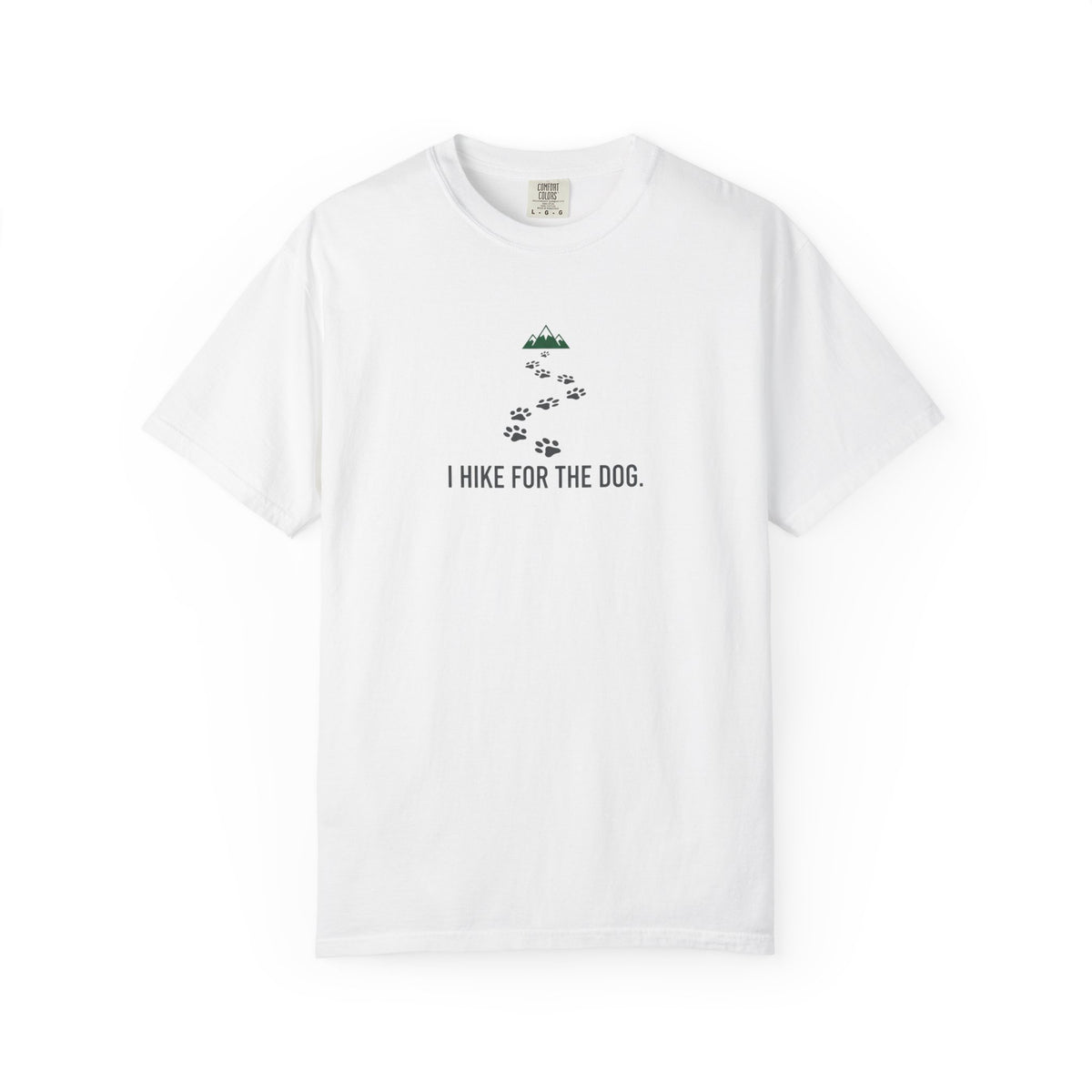 I Hike For the Dog T-Shirt