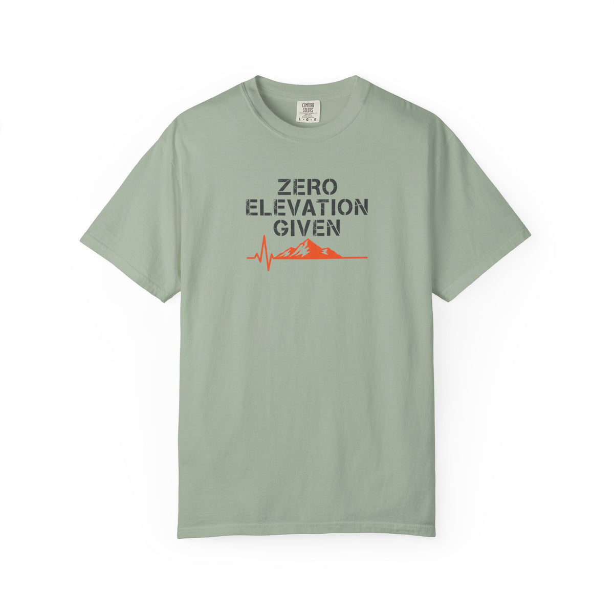 Zero Elevation Given -Tshirt