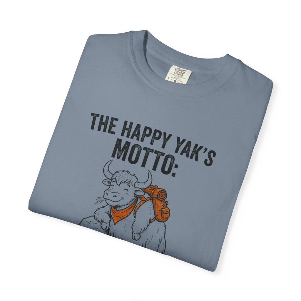 The Happy yaks Motto- Tshirt