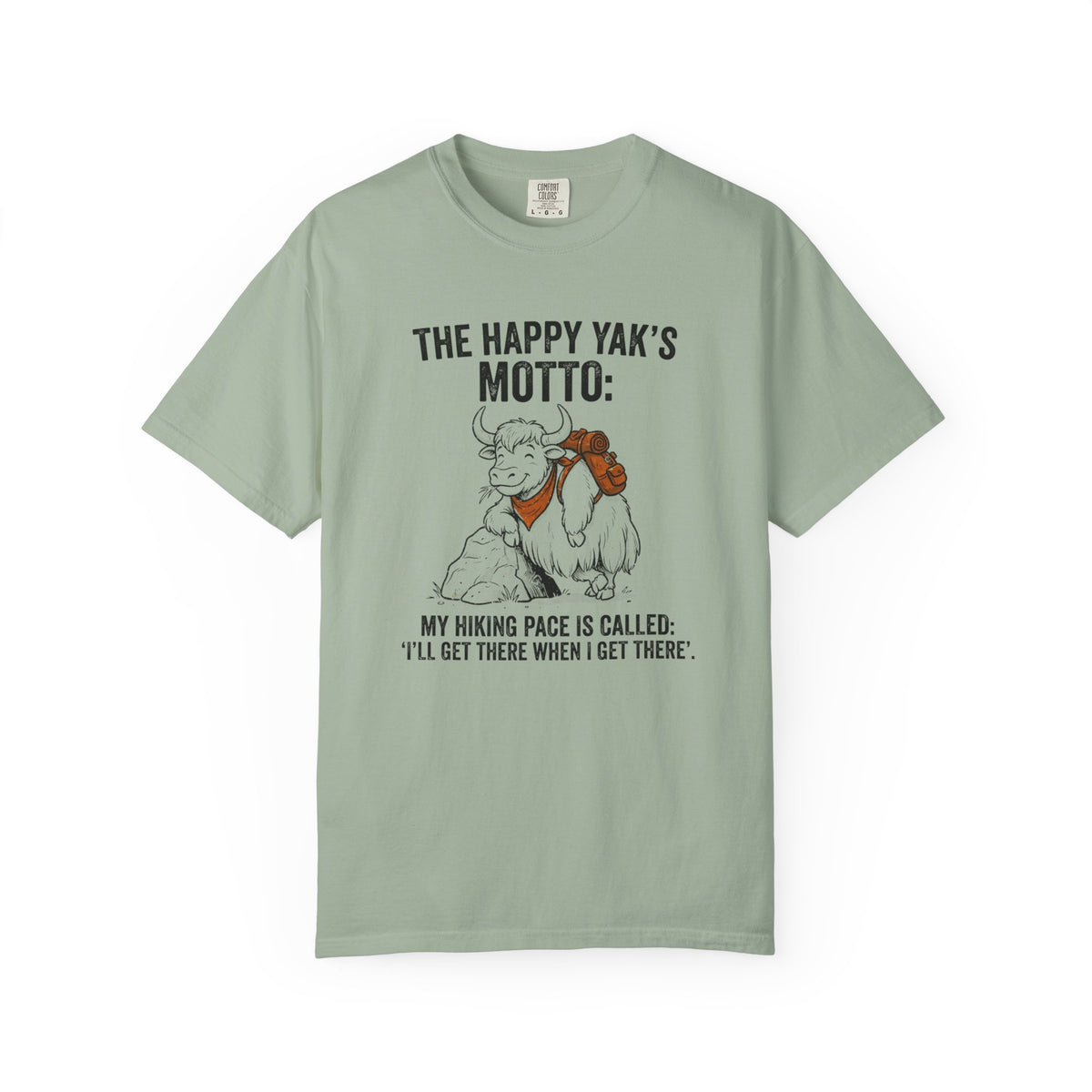 The Happy yaks Motto- Tshirt