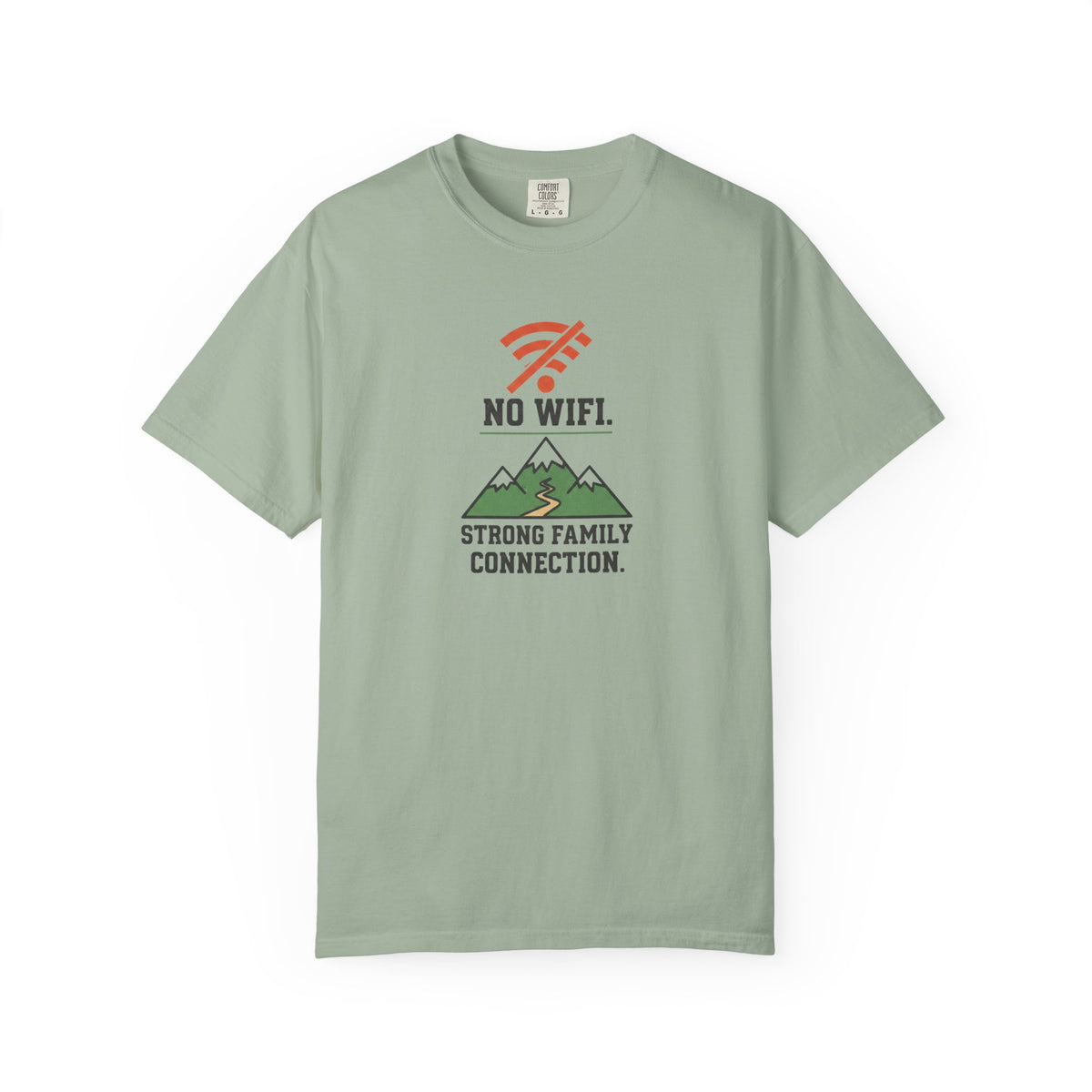 No Wifi: Strong family connection- Tshirt