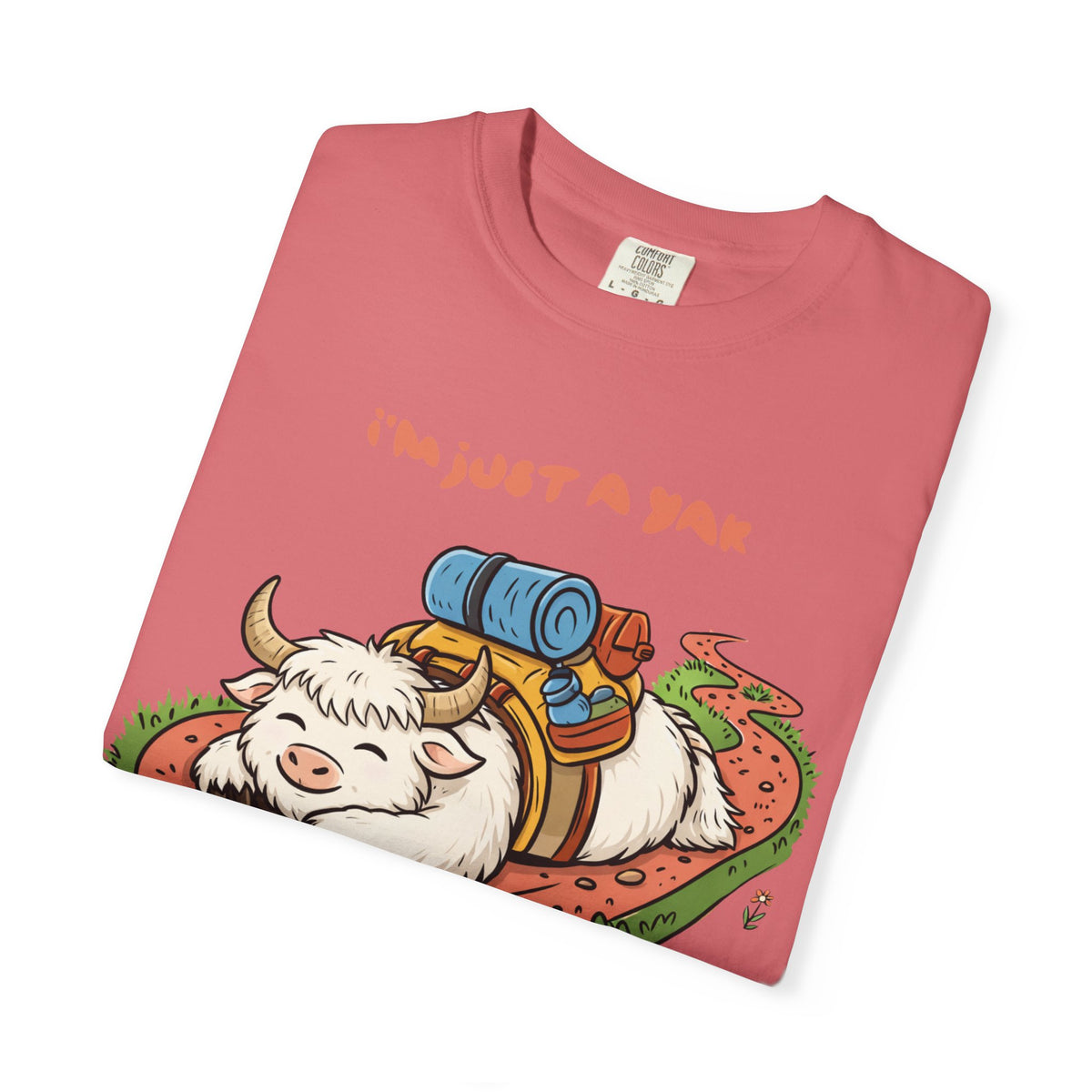 I'm Just a Yak T-Shirt