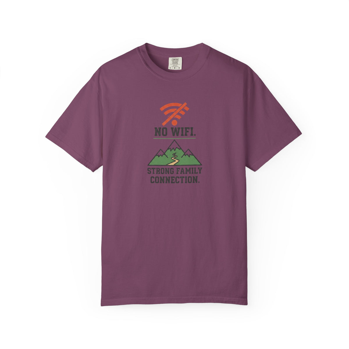 No Wifi: Strong family connection- Tshirt