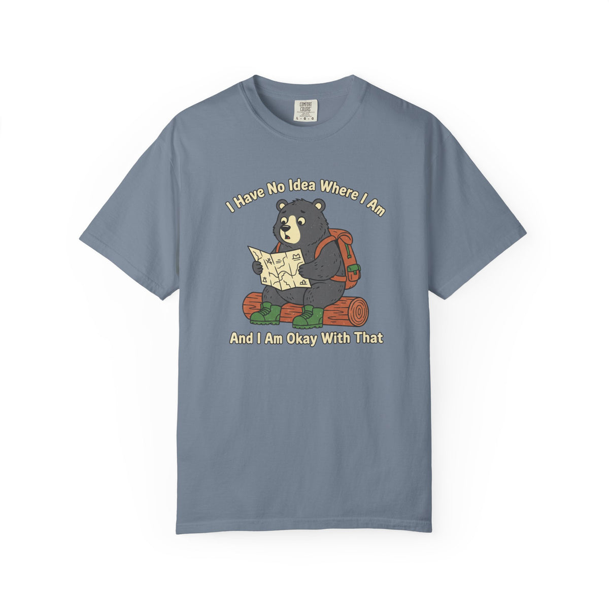 I have no idea where i am- Tshirt
