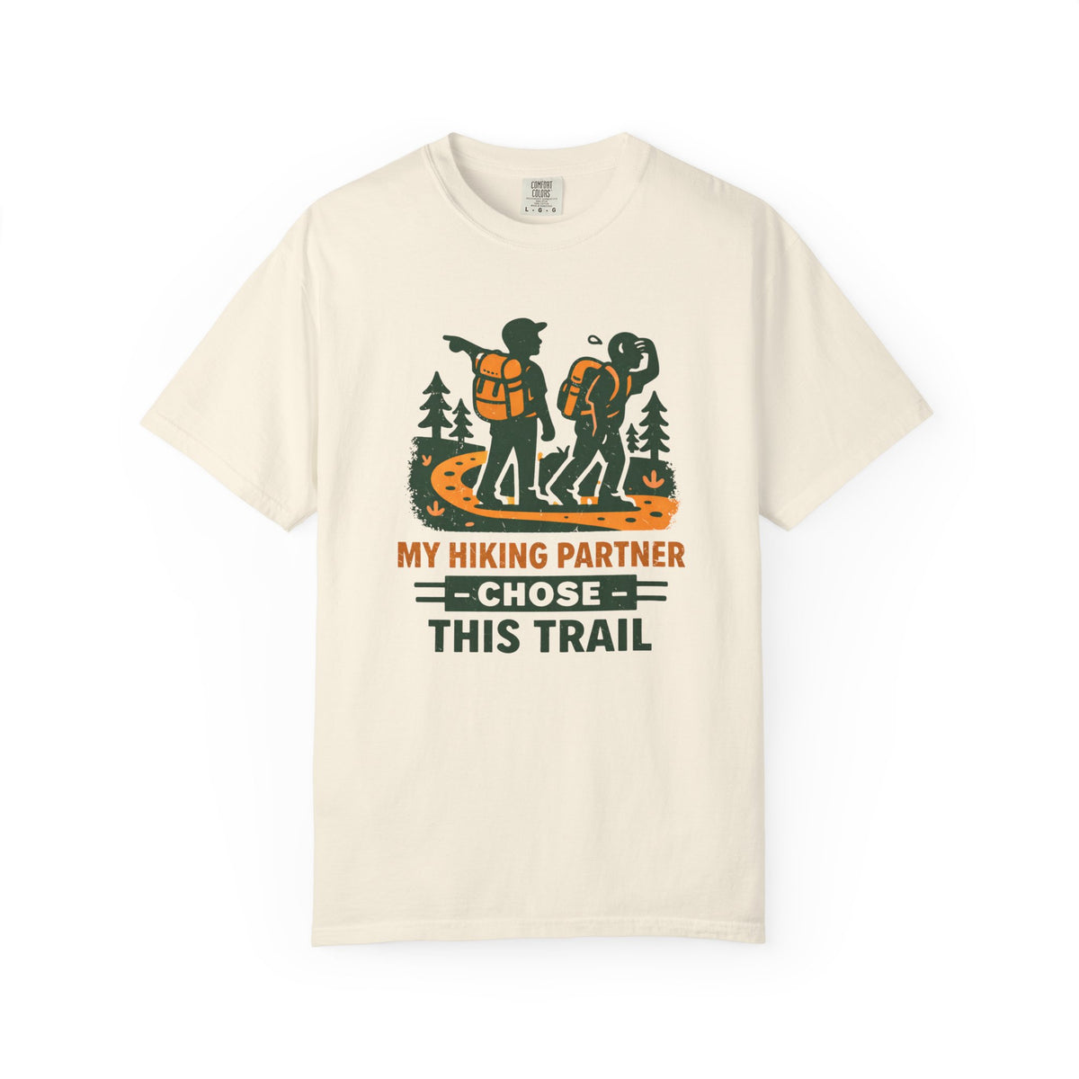 Hiking T-Shirt — "My Hiking Partner Chose This Trail" Outdoor Adventure Tee
