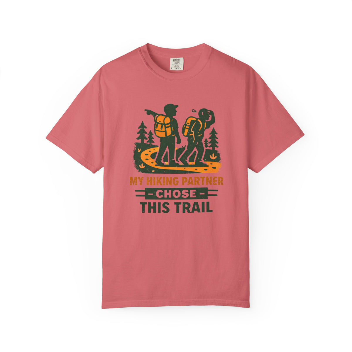 Hiking T-Shirt — "My Hiking Partner Chose This Trail" Outdoor Adventure Tee