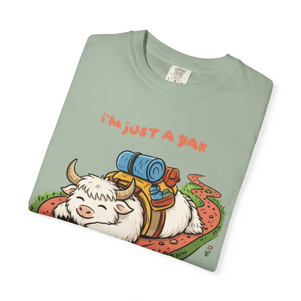 I'm Just a Yak T-Shirt