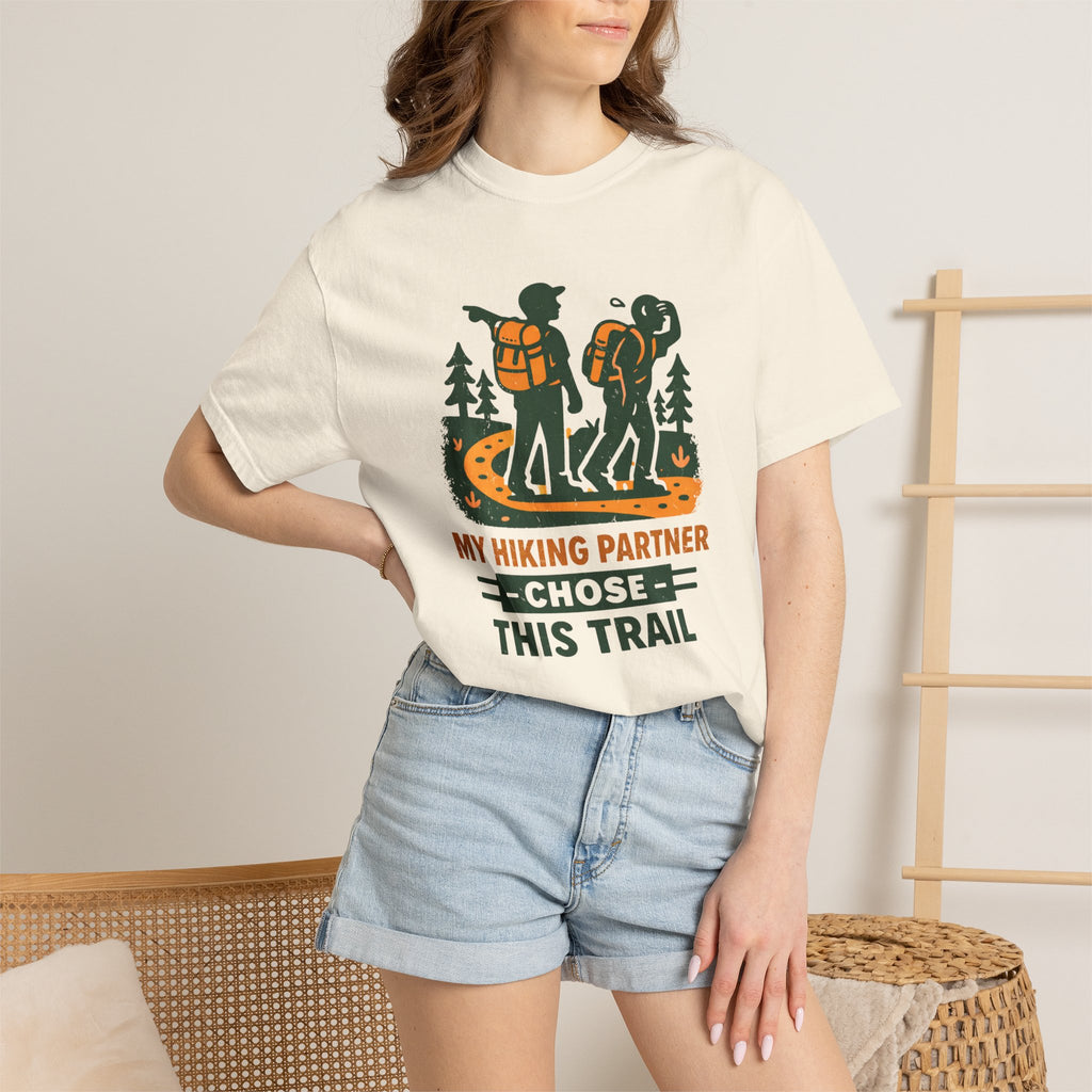Hiking T-Shirt — "My Hiking Partner Chose This Trail" Outdoor Adventure Tee