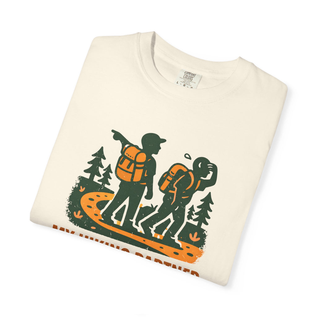 Hiking T-Shirt — "My Hiking Partner Chose This Trail" Outdoor Adventure Tee