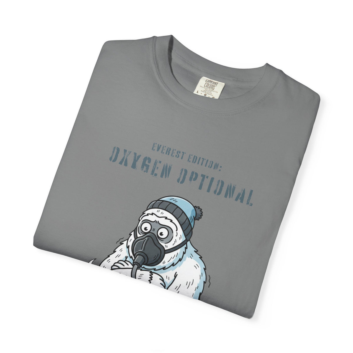 Everest edition: Oxygen optional- Tshirt