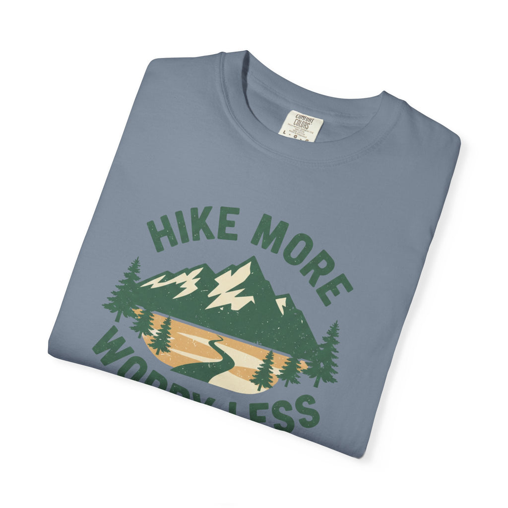 Hike more Worry less- Tshirt