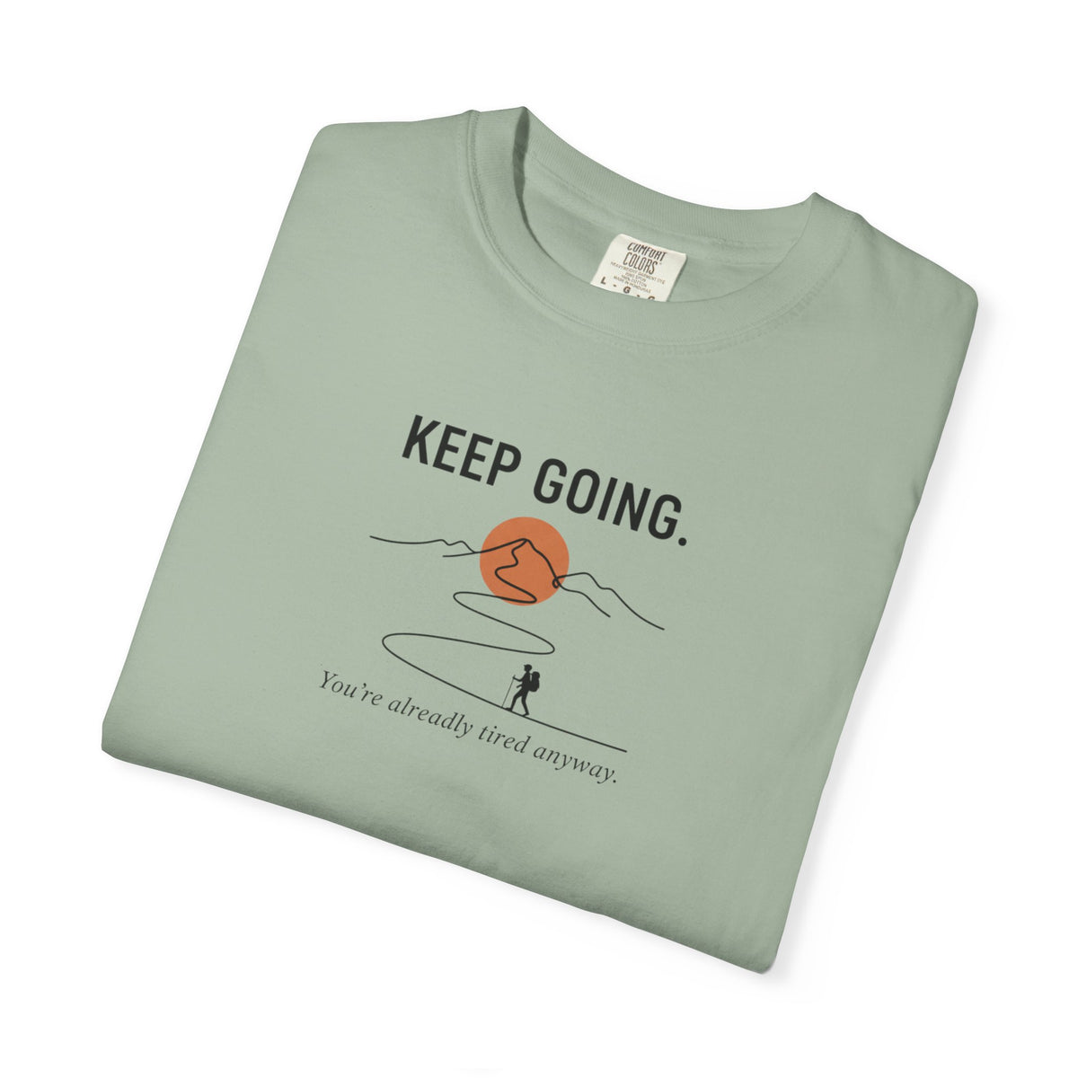 Keep going - Tshirt