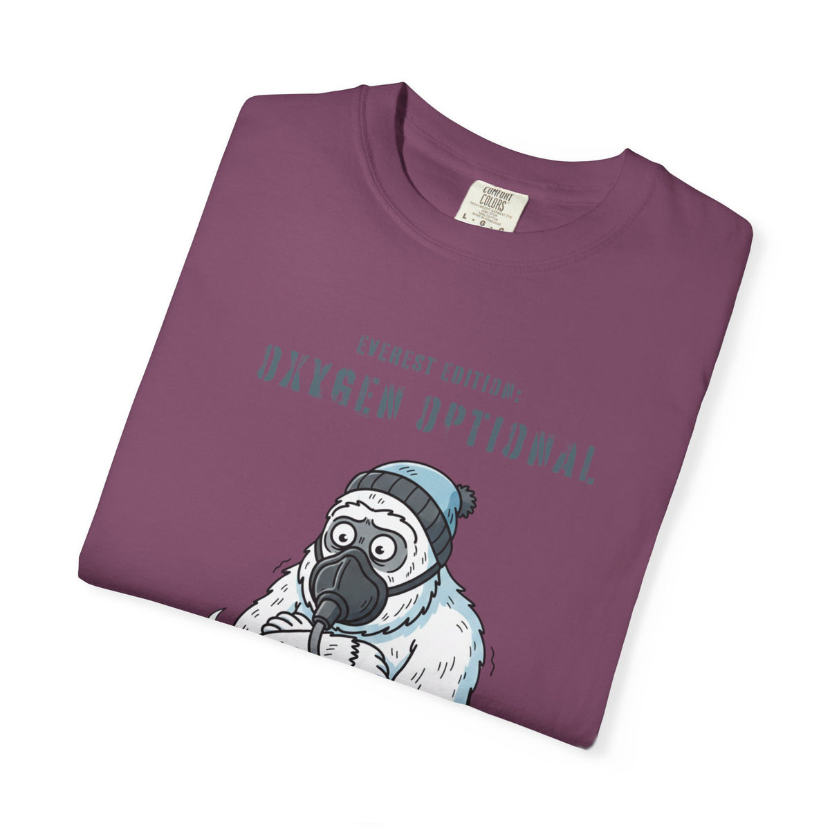 Everest edition: Oxygen optional- Tshirt