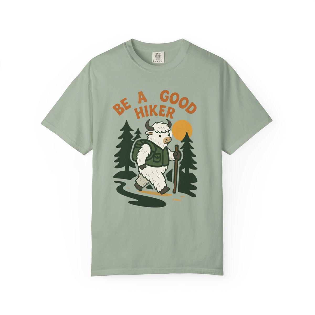 Be a good hiker- Tshirt