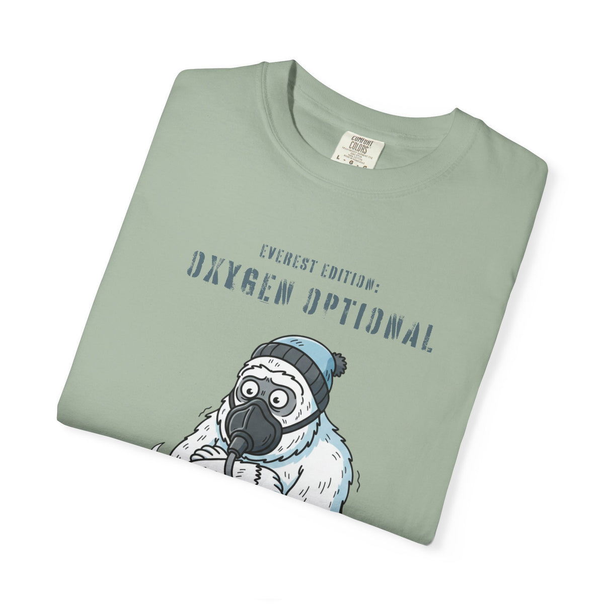 Everest edition: Oxygen optional- Tshirt