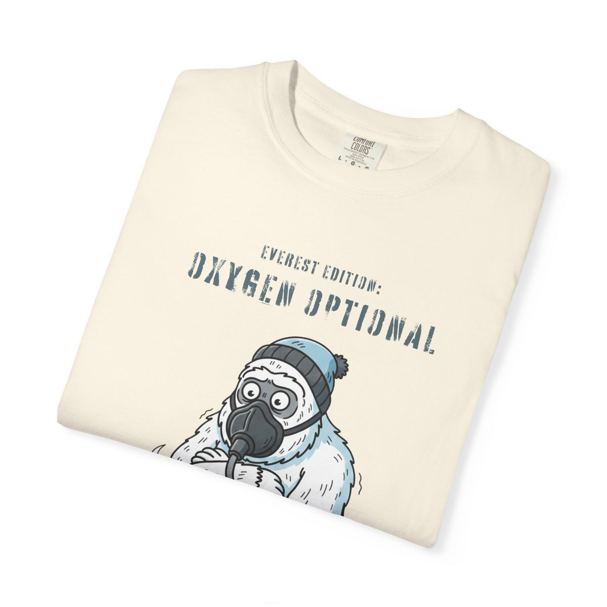Everest edition: Oxygen optional- Tshirt
