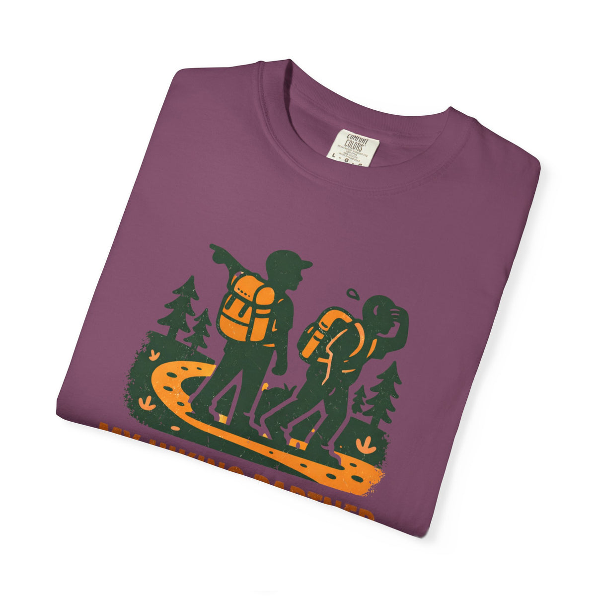 Hiking T-Shirt — "My Hiking Partner Chose This Trail" Outdoor Adventure Tee