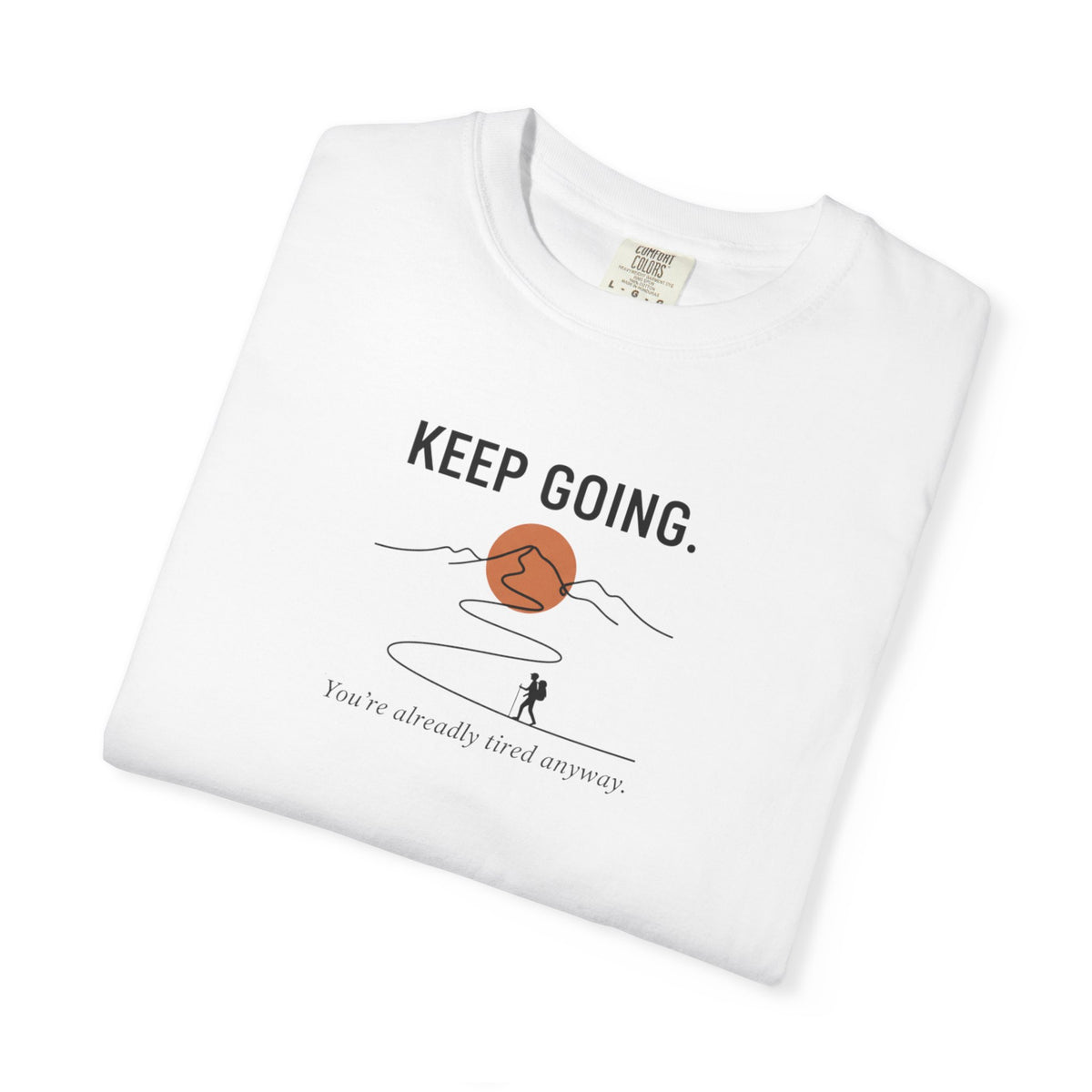 Keep going - Tshirt